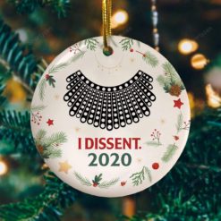 1636625188e6b5a01cff I Dissent 2020 Christmas Ornament Keepsake ? Holiday Flat Circle Ornament ? Holiday Decoration Gift