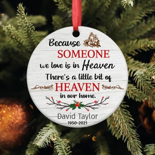 163662518904f0cb7a87 Because Someone We Love Is In Heaven Personalized Ornament