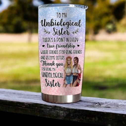 163903344763200e2282 Gift For Friend Unbiological Sister Friends Stop Being Friends And Become Sisters - Tumbler