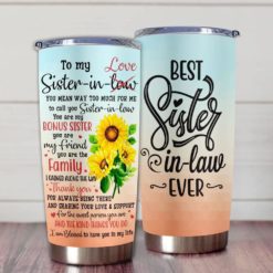 1639033447708ee6c831 Gift For Sister-In-Law Thanks For Always Being There & Sharing Your Love - Tumbler