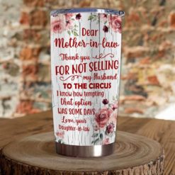1639033448273af72769 Gift For Mother-In-Law Thanks For Not Selling My Husband To The Circus - Tumbler