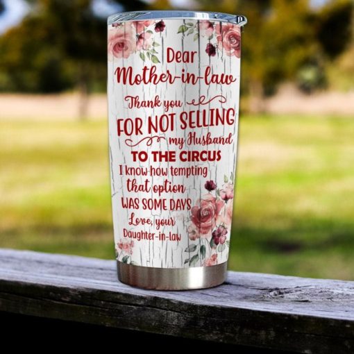 163903344827b2e503c3 Gift For Mother-In-Law Thanks For Not Selling My Husband To The Circus - Tumbler