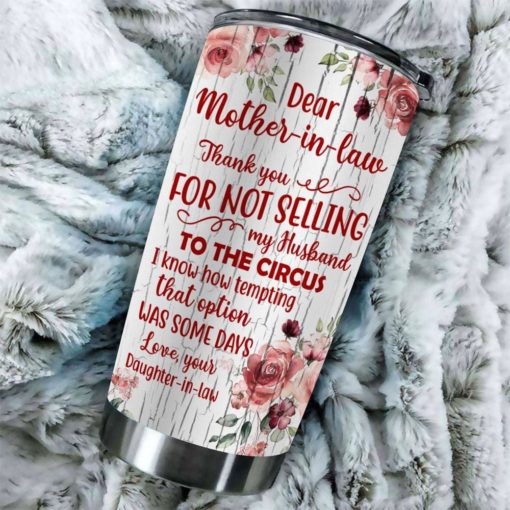 16390334485402683f6b Gift For Mother-In-Law Thanks For Not Selling My Husband To The Circus - Tumbler