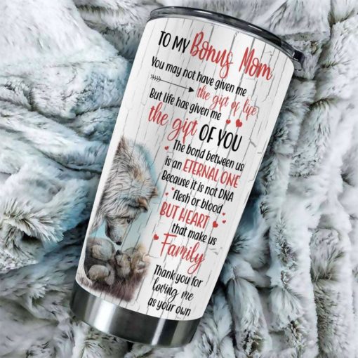 1639033448c13996773b Gift For Bonus Mom The Bond Between Us Is An Eternal One & Thanks For Loving Me As Your Own Wolf Art - Tumbler