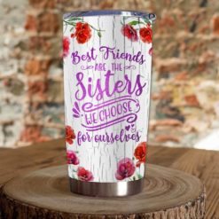 1639033448cd2fbbbdb4 Gift For Friend Best Friends Are The Sisters We Choose For Ourselves - Tumbler