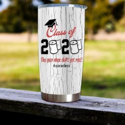 1639033449434aaef8f3 Gift For Friend Class Of 2020 The Year When Sh#it Got Real - Tumbler