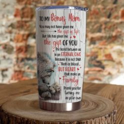 16390334497abe7031b2 Gift For Bonus Mom The Bond Between Us Is An Eternal One & Thanks For Loving Me As Your Own Wolf Art - Tumbler