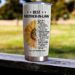 1639033449b6b7121b6c Gift For Mother-In-Law Thanks For All That You Have Said & Done Half Sunflower Art - Tumbler