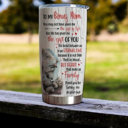 1639033449c134447bd3 Gift For Bonus Mom The Bond Between Us Is An Eternal One & Thanks For Loving Me As Your Own Wolf Art - Tumbler