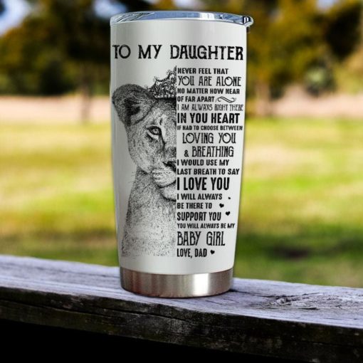 163903345057e62fdb81 Gift For Daughter I'm Always Right Here In Your Heart I Love You From Dad Lion Crown Art - Tumbler