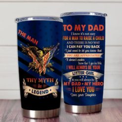 163903345102ea6e47a8 Gift For Dad Eagle American Flag I'll Always Be Your Little Girl & You'll Always Be My Dad My Hero - Tumbler
