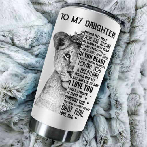 16390334511380272f06 Gift For Daughter I'm Always Right Here In Your Heart I Love You From Dad Lion Crown Art - Tumbler