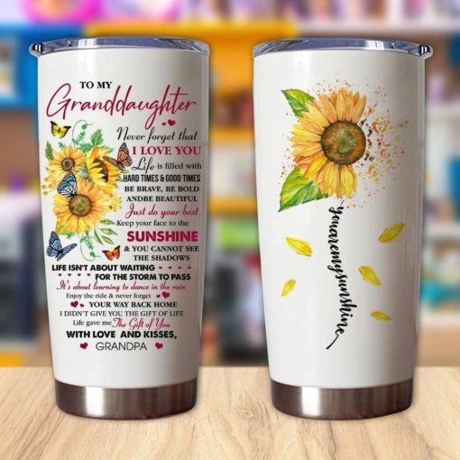 16390334512af4452a1a Gift For Granddaughter Be Brave Be Bold Be Beautiful & Just Do Your Best I Love You From Grandpa Sunflower Art - Tumbler
