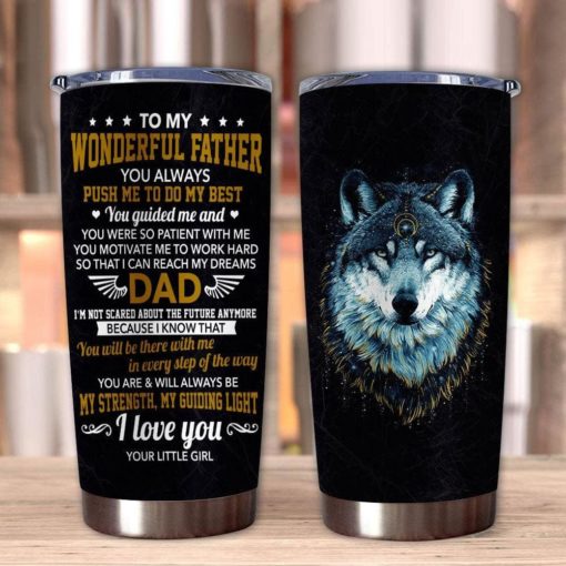 16390334512ce1ee1786 Gift For Dad Wolf Art You Are & Will Always Be My Strength & My Guiding Light I Love You - Tumbler