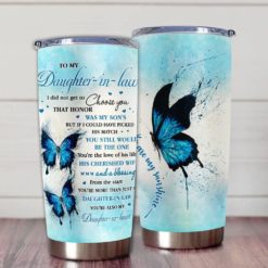 1639033451827f1c9eb8 Gift For Daughter Daughter-In-Law Blue Butterfly Art If I Could Have Picked His Match You Still Would Be The One - Tumbler