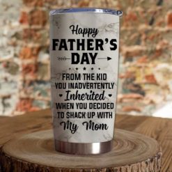 1639033451b8334ab8fb Gift For Dad From The Kid You Inadvertently Inherited When You Decided To Shack Up With My Mom - Tumbler