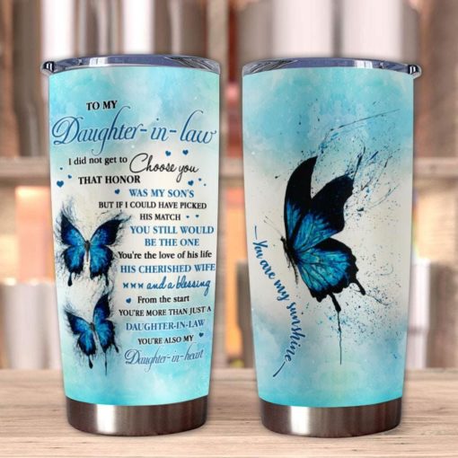 1639033451c07a2f7951 Gift For Daughter Daughter-In-Law Blue Butterfly Art If I Could Have Picked His Match You Still Would Be The One - Tumbler