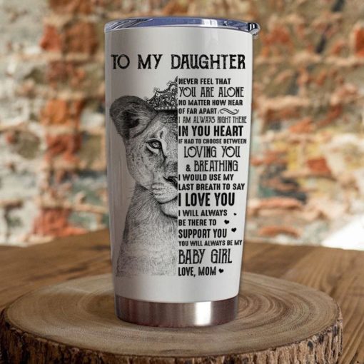 1639033451cf25e44820 Gift For Daughter I'm Always Right Here In Your Heart I Love You From Mom Lion Crown Art - Tumbler