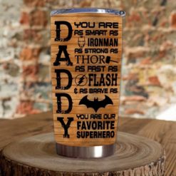 1639033451d0af03ebde Gift For Dad Daddy You Are Our Favoriter Superhero - Tumbler