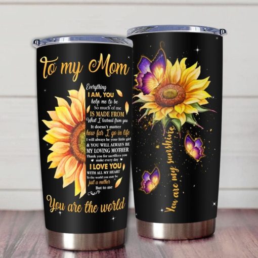 1639033452300e3ac719 Gift For Mom Half Sunflower Art You'll Always Be My Loving Mother & You're The World I Love You - Tumbler