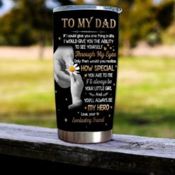 163903345290a43c5670 Gift For Dad I'll Always Be Your Little Girl & You'll Always Be My Hero - Tumbler