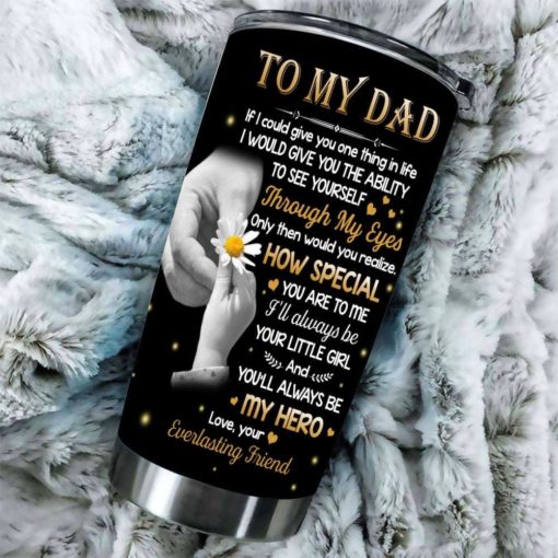 16390334532295028e2e Gift For Dad I'll Always Be Your Little Girl & You'll Always Be My Hero - Tumbler