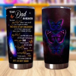 1639033453c39de6a3eb Gift For Dad In Heaven Butterfly Art I Know You?re Watching Over Me Until We Meet Again - Tumbler