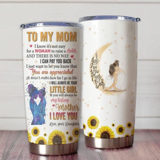 1639033453ed2093f564 Gift For Mom I'll Always Be Your Little Girl & You'll Always Be My Loving Mother I Love You - Tumbler
