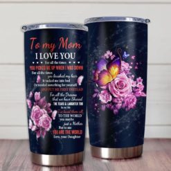 16390334540526a10de4 Gift For Mom Pink Rose Art I Love You For All The Times You Picked Me Up When I Was Down - Tumbler