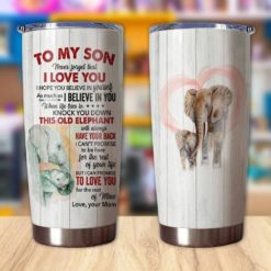 16390334542ff7eaca3e Gift For Son Elephant Art Never Forget That I Love You This Old Elephant Will Always Have Your Back - Tumbler