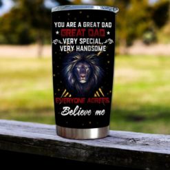 1639033454495b249f37 Gift For Dad Lion Art You Are A Great Dad Very Special Very Handsome - Tumbler