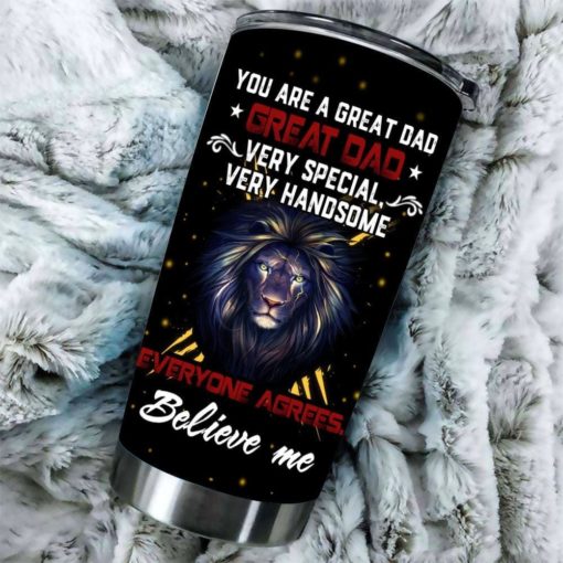 163903345469e9eefdcc Gift For Dad Lion Art You Are A Great Dad Very Special Very Handsome - Tumbler