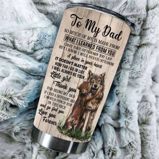 163903345523ef6296bb Gift For Dad Wolf Art Thanks For Being My Dad & If I Had A Different Dad I Would Go Find You - Tumbler