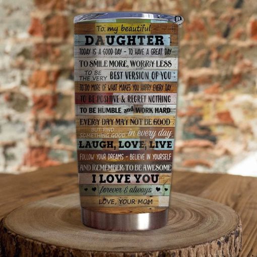 16390334561e6c4cd469 Gift For Daughter Remember To Be Awesome I Love You Forever & Always - Tumbler