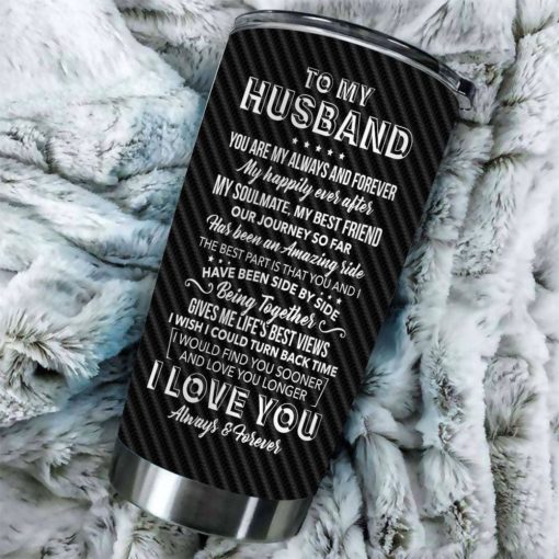 1639033456b8b9165c4b Gift For Husband You're My Always & Forever My Happily Ever After I Love You Forever & Always - Tumbler