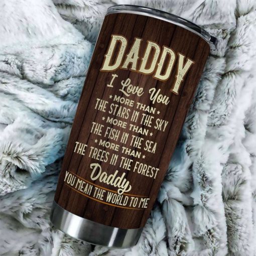 1639033457c706638282 Gift For Dad You Mean The World To Me I Love You - Tumbler