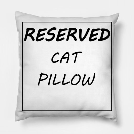 7601099 0 Reserved cat pillow