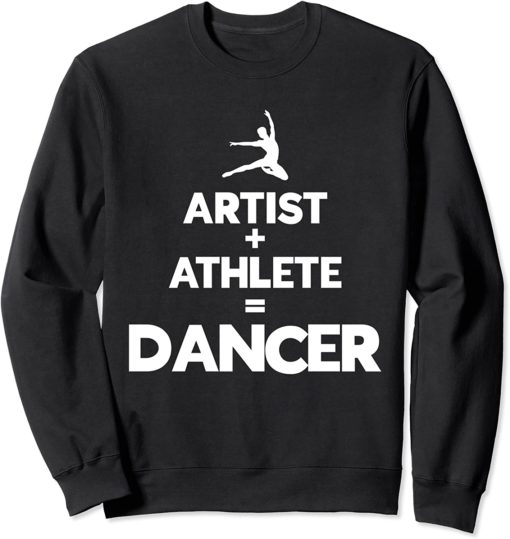 Artist and athlete makes a dancer ballet dancer sweatshirt