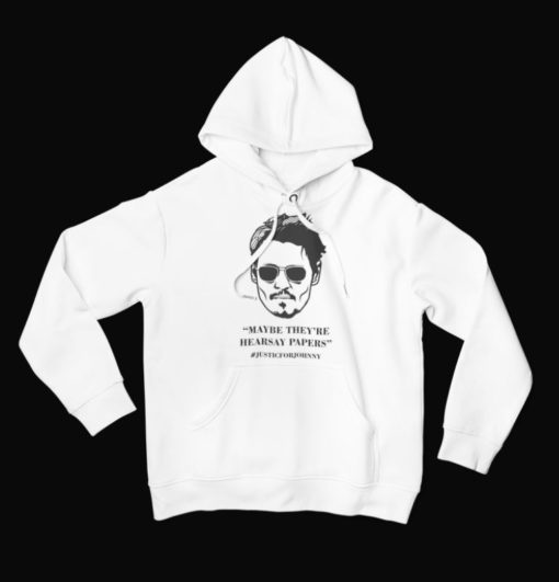 Johnny Maybe theyre hearsay papers hoodie Johnny maybe they're hearsay papers hoodie