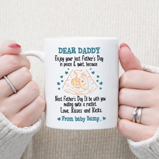 mk1 Dear Daddy enjoys your last father’s day in peace and quiet because baby mug