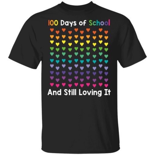 redirect 1522 100 days of school and still loving it hearts 100th day shirt