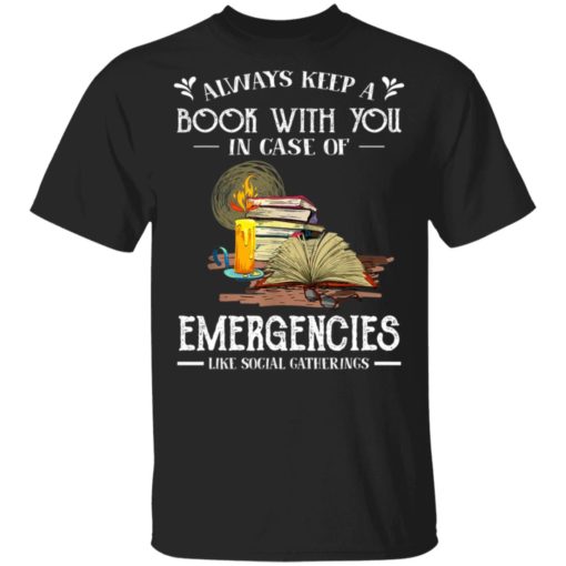 redirect 3838 Always keep a book with you in case of emergencies shirt