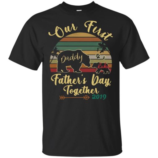 redirect 4095 Bear old first daddy Luke Father’s day together 2019 vintage shirt
