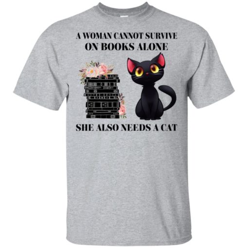 redirect 5774 A woman cannot survive on books alone she also needs a Cat shirt