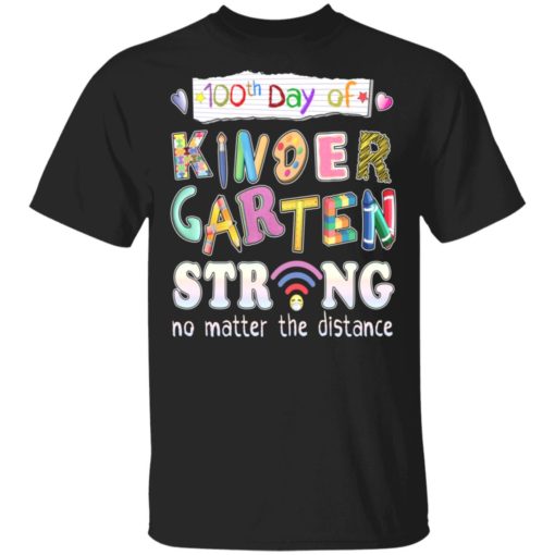 redirect01312021000150 100th day of kindergarten strong no matter distance Teacher gift shirt