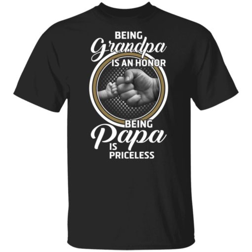 redirect02282021010242 Being grandpa is an honor being papa is priceless shirt