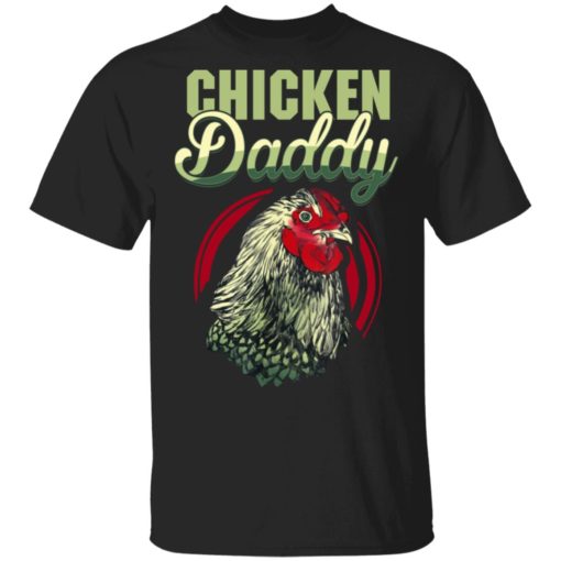 redirect03262021070332 Chicken daddy shirt