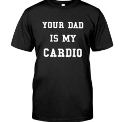 regular 3 Your Dad is my cardio sweatshirt