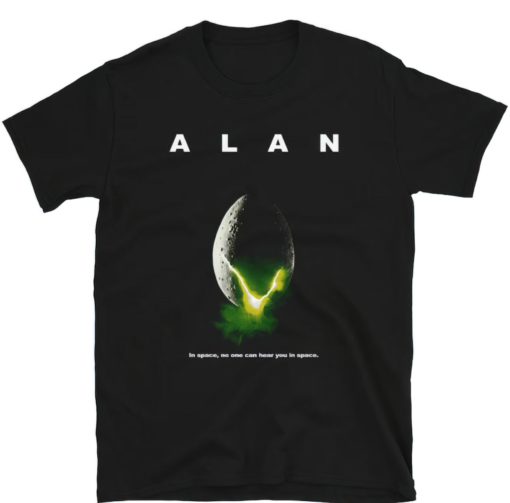 Alan in space no one can hear you in space t-shirt