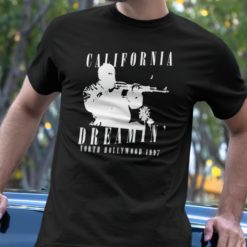 California dreamin north hollywood 1997 t shirt California dreamin north hollywood 1997 shirt